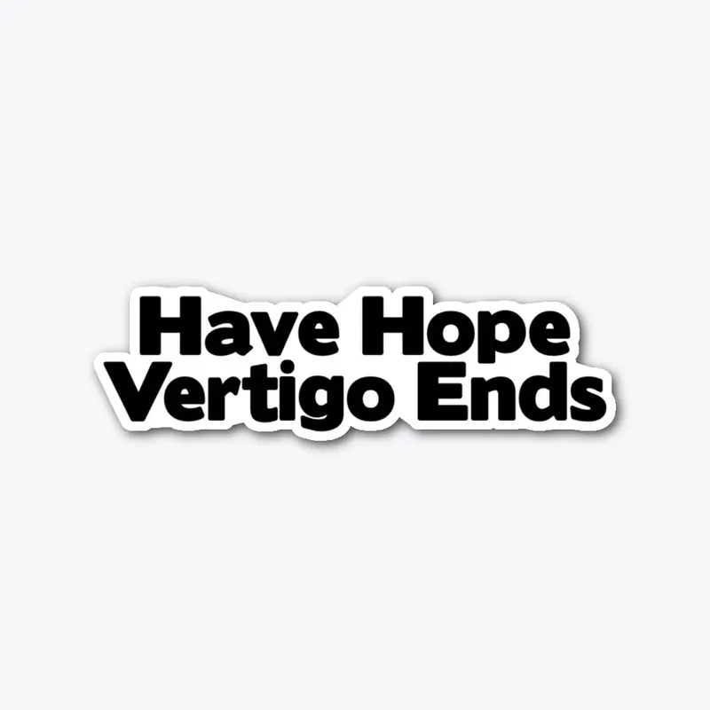 Have Hope Vertigo Ends